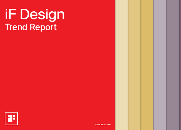 iF開闢全新天地，與合作夥伴堅定地共同展望未來發展。 420 多頁的設計趨勢報告，包含基於研究、趨勢研究方法和設計理論的豐富的闡述性資料。跨學科方法幫助您快速轉換九個行業的知識。