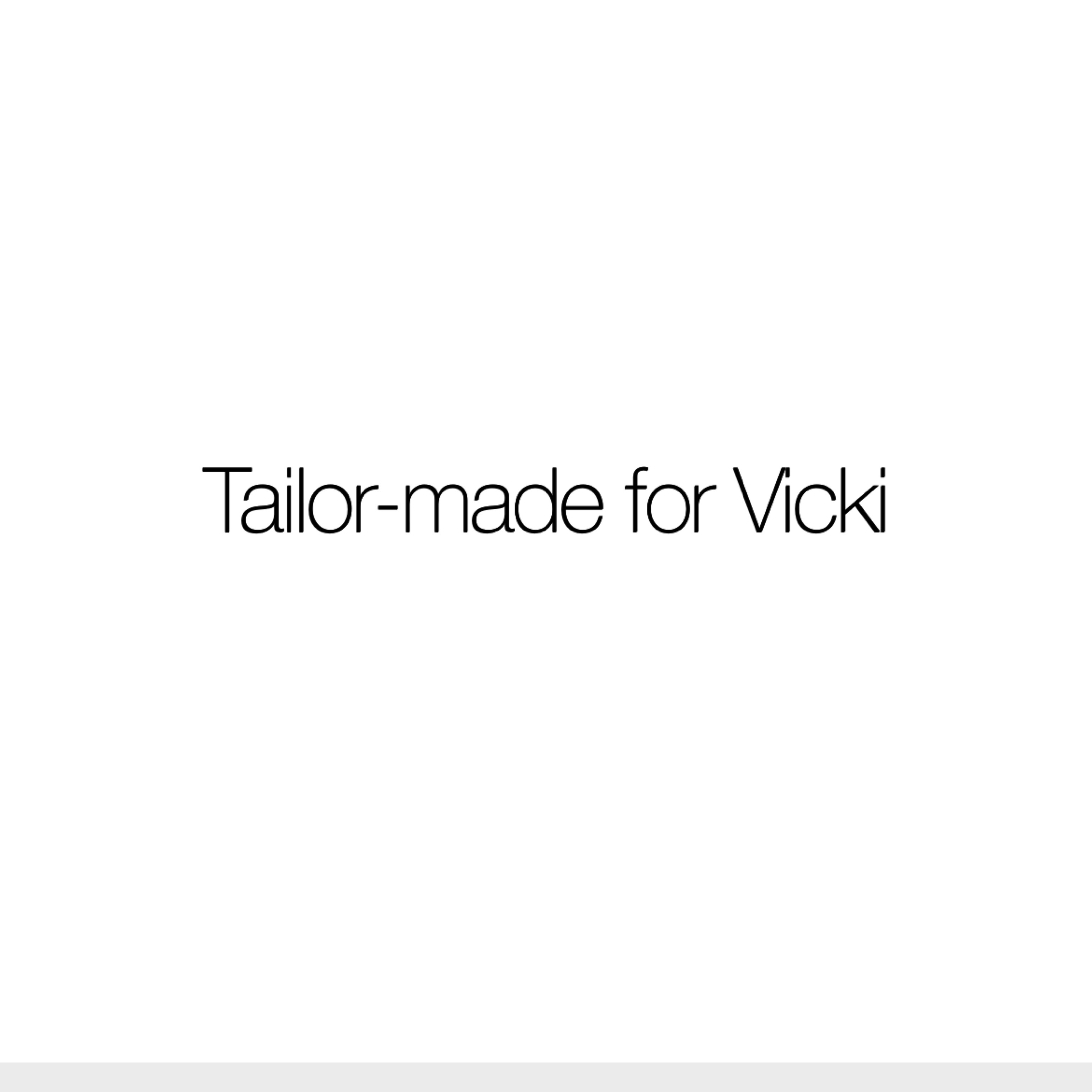 Tailor- made for Vicki