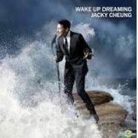 張學友-Wake Up Dreaming醒著做夢JACKY CHEUNG