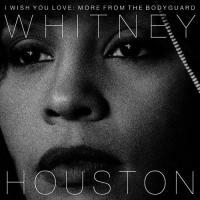 Whitney Houston-I Wish You Love: More From The Bodyguard CD
