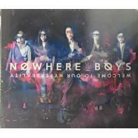 Nowhere Boys 《Welcome To Our Hyperreality》