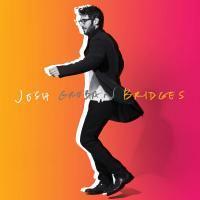 Josh Groban-Bridges (Deluxe Edition)