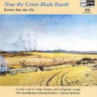 Stockholm Cathedral Choir-Now the Green Blade Riseth SACD
