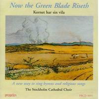 Stockholm Cathedral Choir-Now the Green Blade Riseth