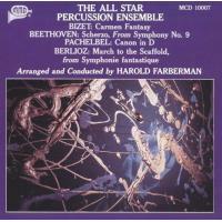 The All Star Percussion Ensemble-Bizet, Beethoven, Pachelbel & Berlioz: Works Arranged for Percussion Ensemble