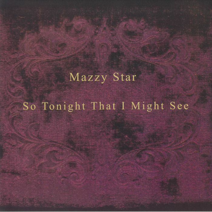 Mazzy Star《So Tonight That I Might See》（LP）