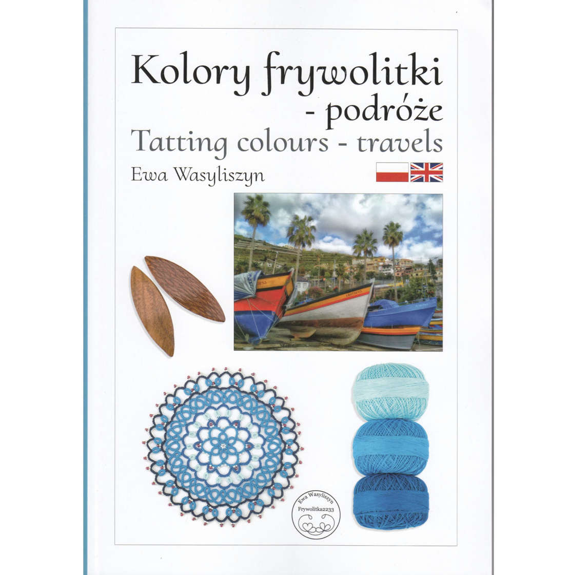 現貨 波文梭編書 Kolory Frywolitki-Podroze (Ewa Wasyliszyn)