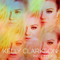 Kelly Clarkson-Piece By Piece