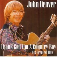 John Denver-Thank God I'm A Country Boy His Greatest Hits