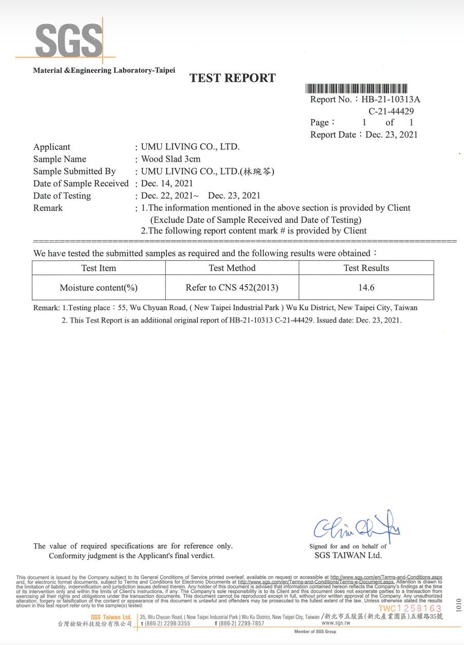 ▲ SGS木材乾燥檢驗証書：有木的原木板材經過專業SGS檢驗中心檢測，依據CNS452木材含水率試驗法標準，檢驗結果為14.6%，符合原木板材加工標準，品質有保障！