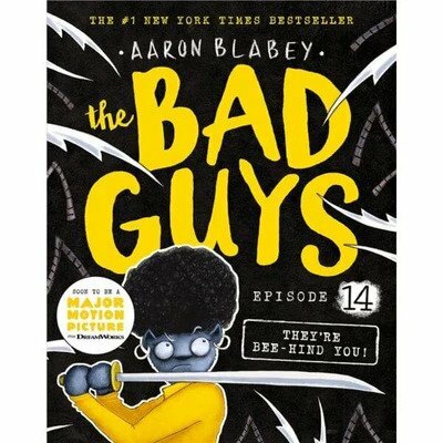 Bad Guys, The #14 in They're Bee-Hind You! (Aaron Blabey)