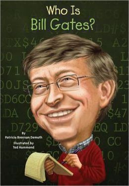 Who Is Bill Gates? (Who | What | Where Series)