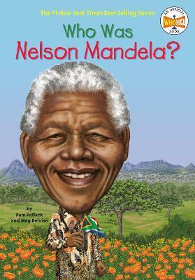 Who Was Nelson Mandela? (Who | What | Where Series)