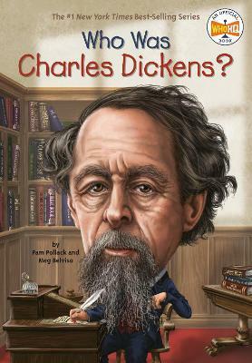 Who Was Charles Dickens? (Who | What | Where Series)