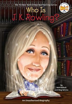Who Is J.K. Rowling?  (Who | What | Where Series)