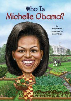 Who Is Michelle Obama?(Who | What | Where Series)