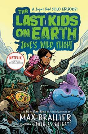 The Last Kids on Earth: June's Wild Flight (Paperback)