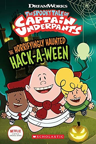 The Horrifyingly Haunted Hack-A-Ween (The Epic Tales of Captain Underpants TV: Young Graphic Novel) Paperback