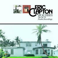 Eric Clapton-Give Me Strength:The 74/75 Studio Recordings (461 Ocean Boulevard & There's One In Every Crowd)2CD