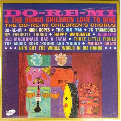 The Do-Re-Mi Children's Chorus ‎– Do-Re-Mi & The Songs Children Love To Sing