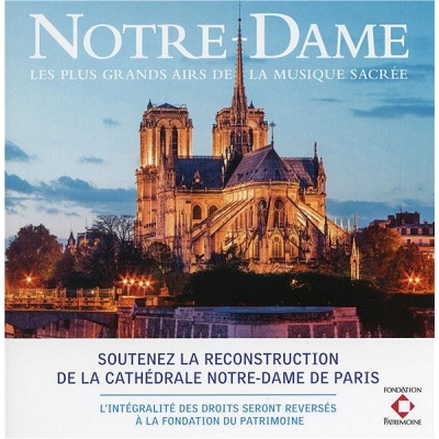 Notre-Dame : les plus grands airs de la musique sacrée CD
