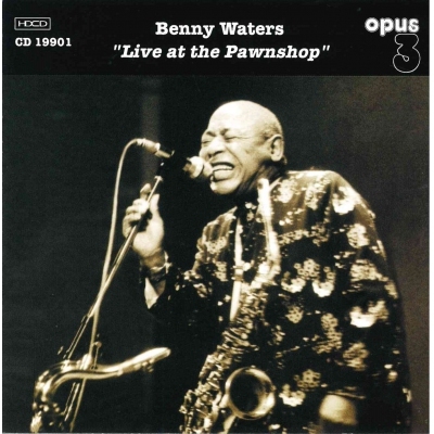 Benny Waters - Live at The  Pawnshop HDCD OPUS3