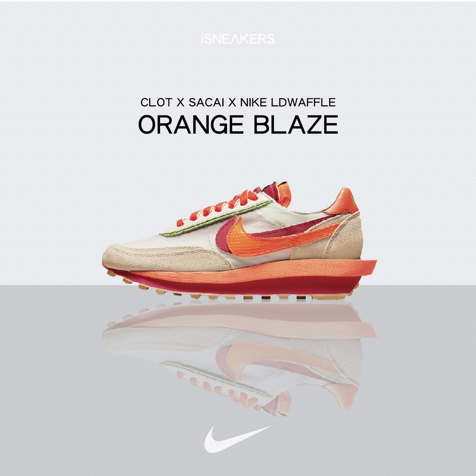 iSNEAKERS｜CLOT x sacai x Nike LDWaffle "Orange Blaze" 米白橙 DH1347-100