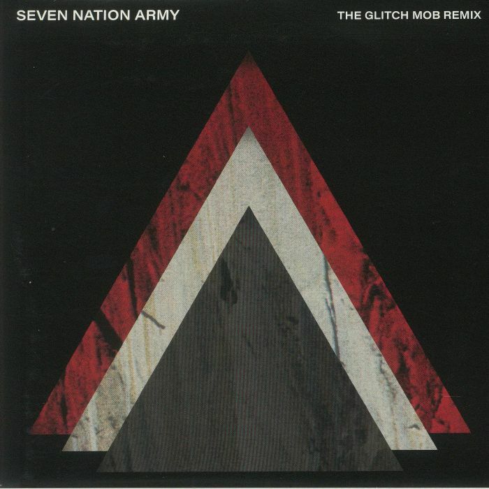The White Stripes《Seven Nation Army (The Glitch Mob remix)》（7"）