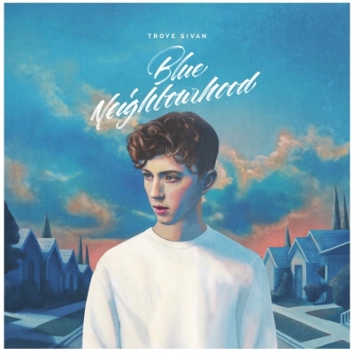 Troye Sivan - Blue Neighbourhood