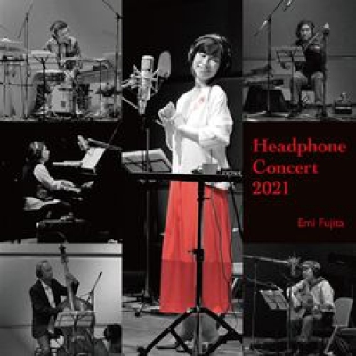 藤田恵美 Emi Fujita - Headphone Concert 2021 (Taiwan Version) CD