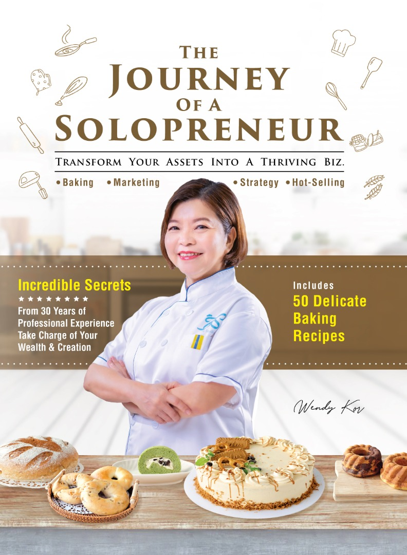 【The Journey of A Solopreneur】Recipe Book Wendy Kor Baking & Marketing Secret with 50 Delicate Recipes