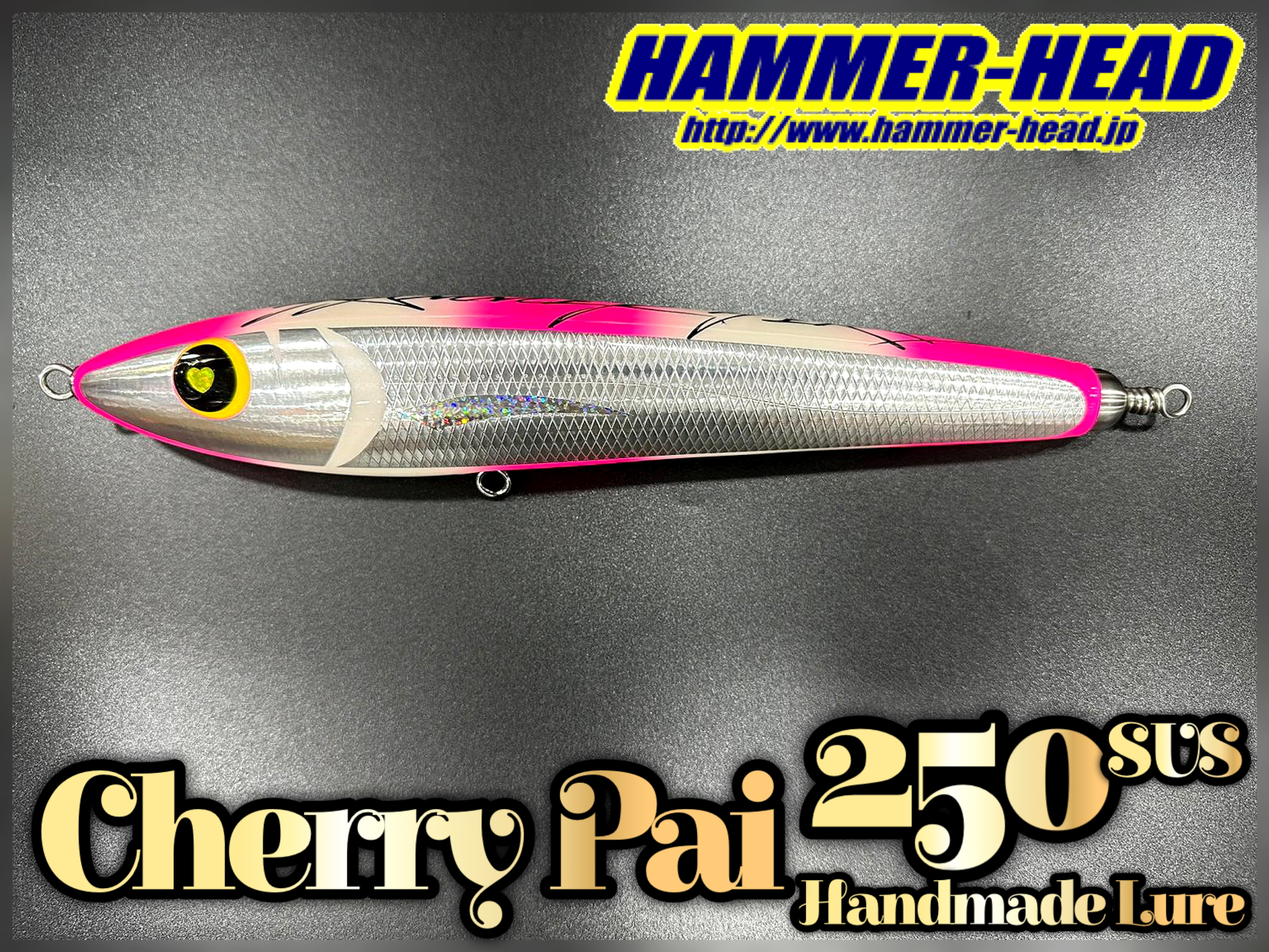 HAMMER-HEAD Cherry Pai 250 SUS Handmade Stick Bait