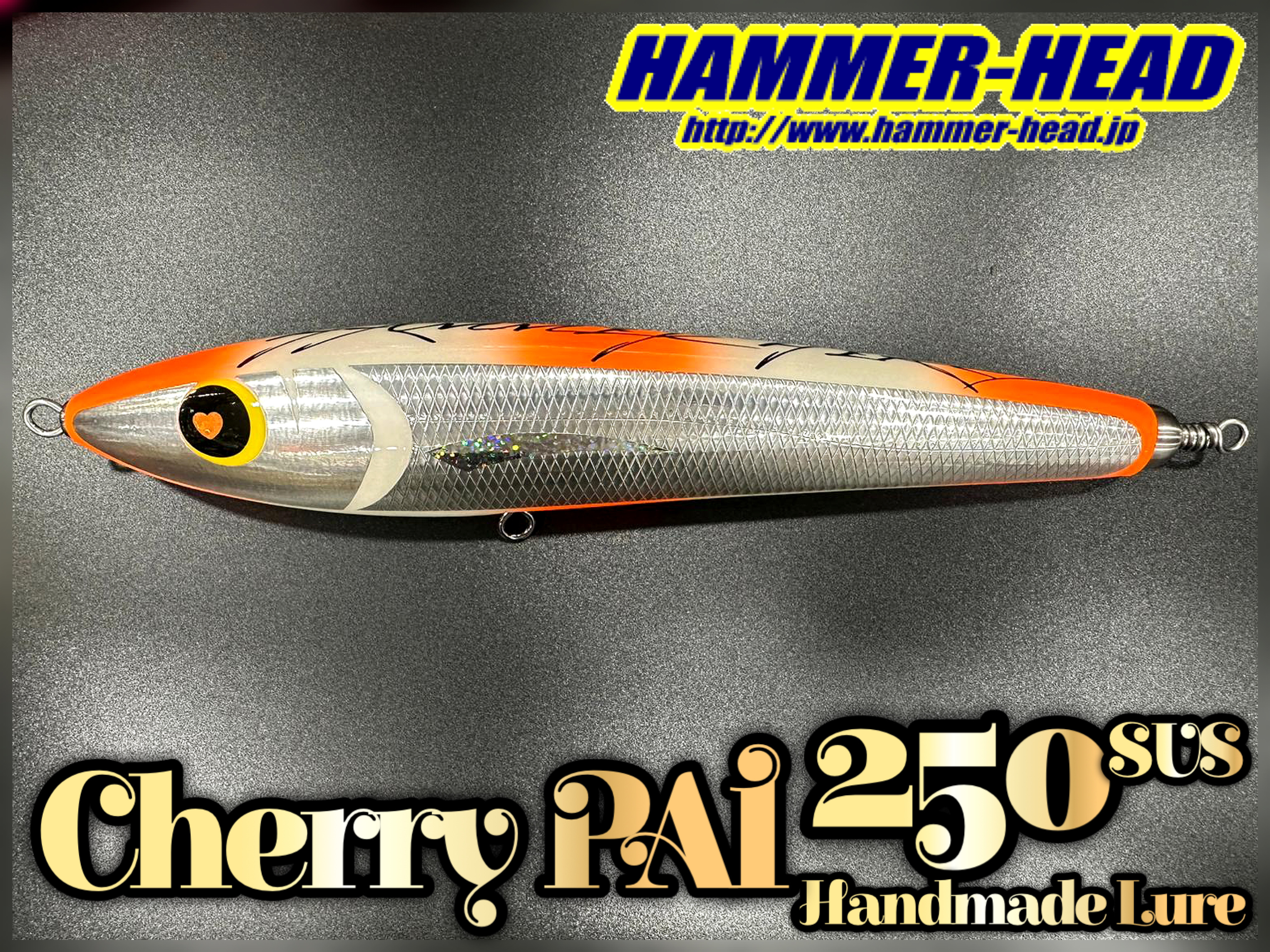 HAMMER-HEAD Cherry Pai 250 SUS Handmade Stick Bait