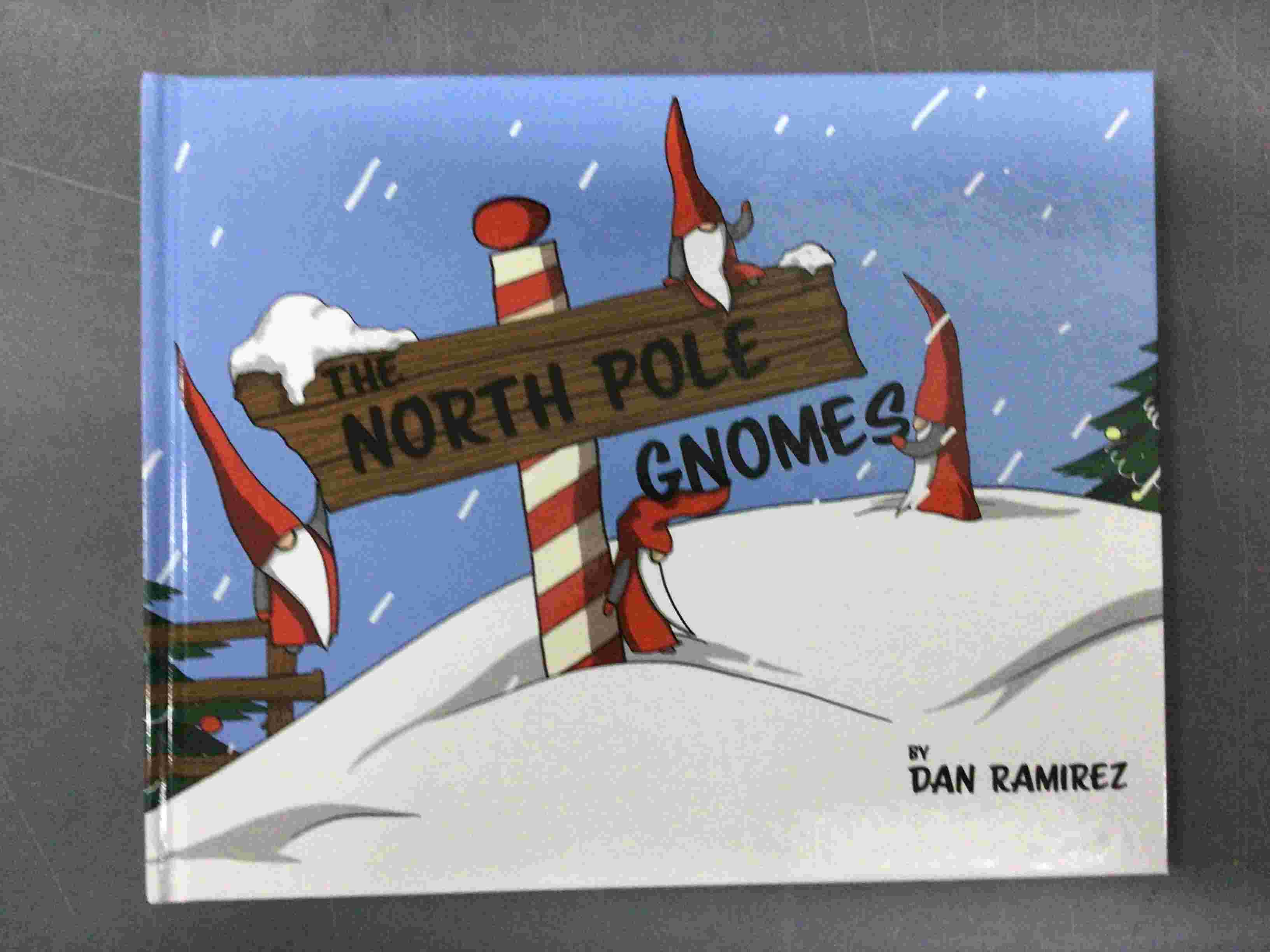 The North Pole Gnomes (Hardcover) by Dan Ramirez