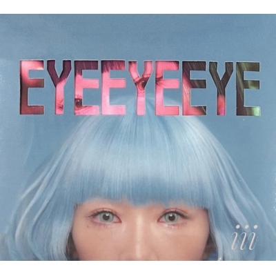 III IRISlLIU - EYEEYEEYE
