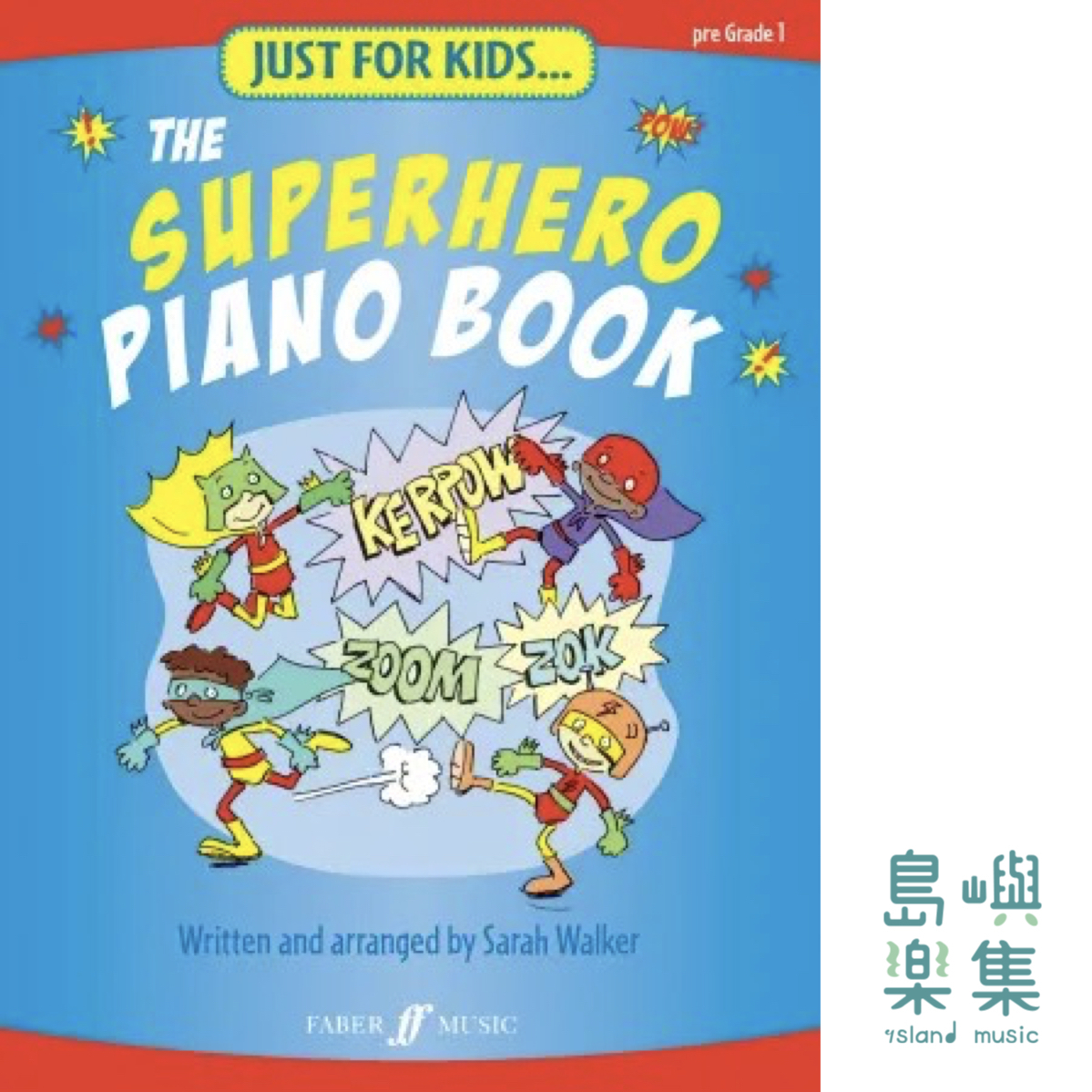 Just For Kids... The Superhero Piano Book
