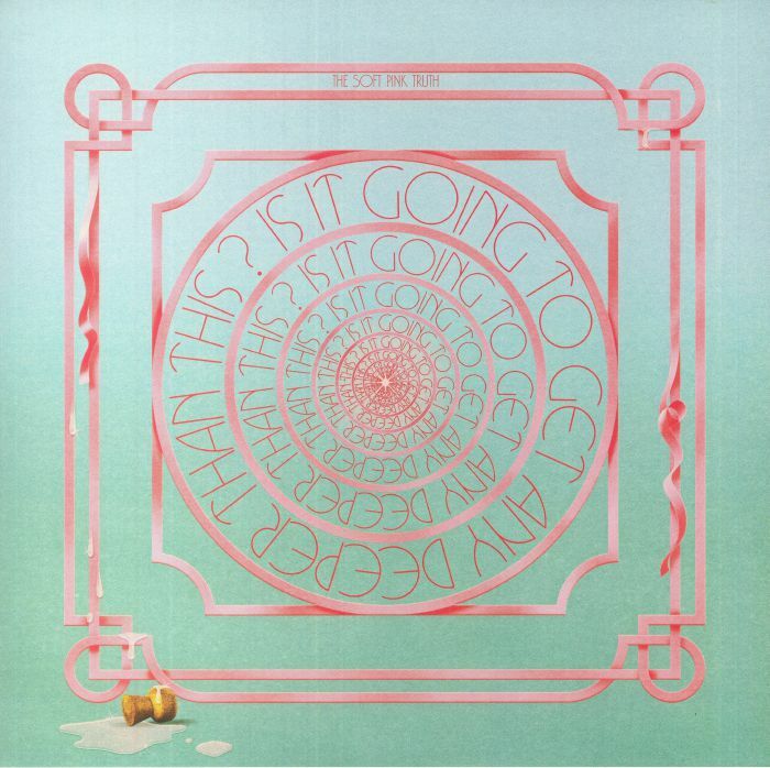 The Soft Pink Truth《Is It Going To Get Any Deeper Than This?》（2LP + MP3下載碼）