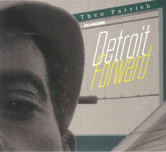 Theo Parrish《DJ Kicks: Detroit Forward》（mixed 2CD）