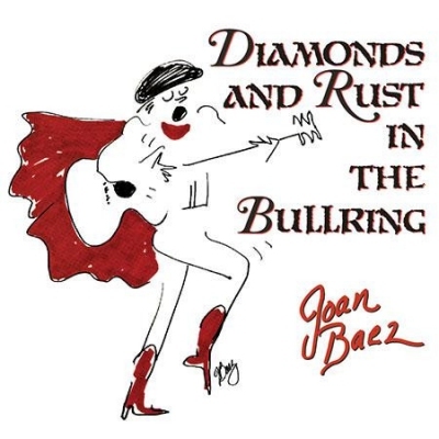 Joan Baez – Diamonds And Rust In The Bullring