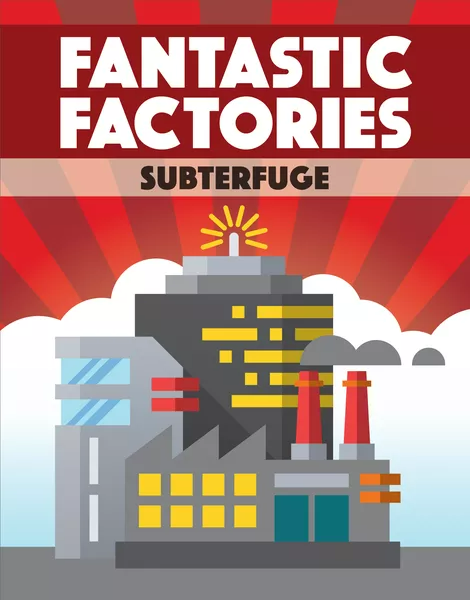 Fantastic Factories: Subterfuge Expansion