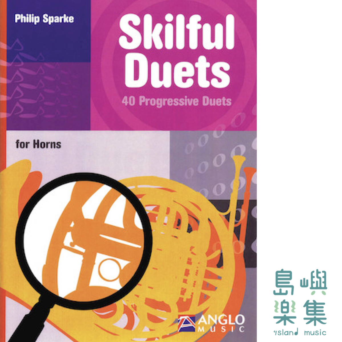 SKILFUL DUETS 40 Progressive Duets for Horn