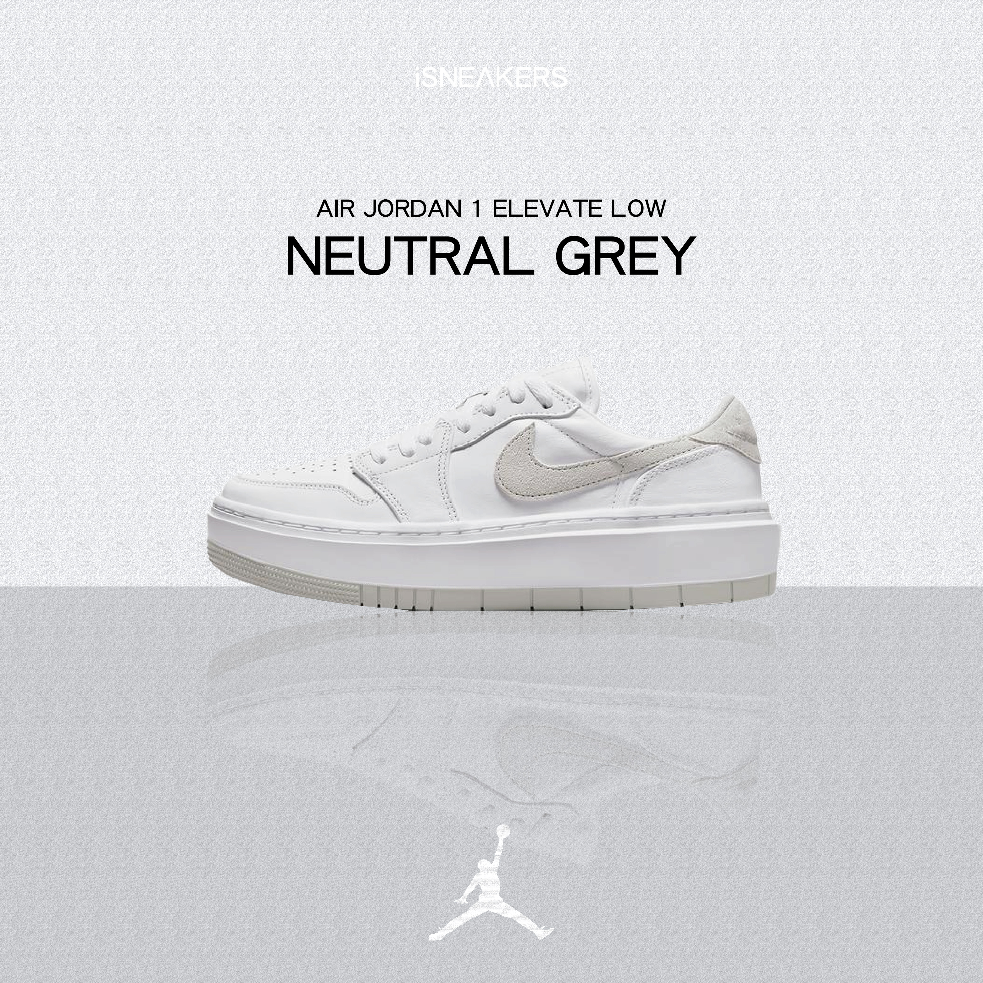 iSNEAKERS｜Air Jordan 1 Elevate Low "Neutral Grey" 白灰 厚底 DH7004-110