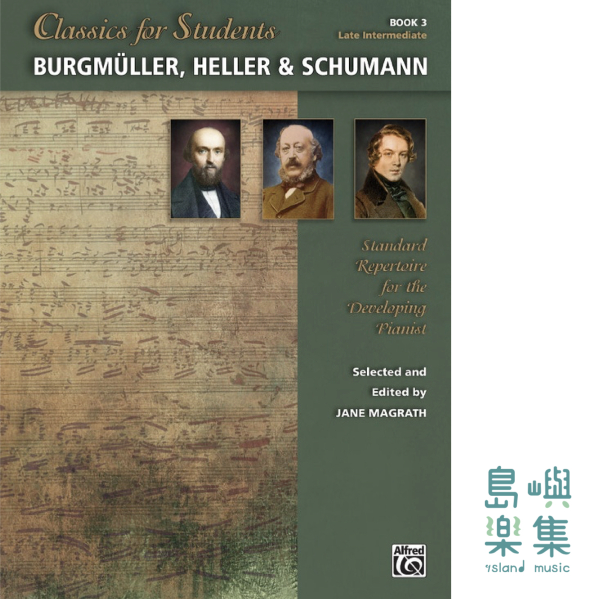 Classics for Students: Burgmüller, Heller & Schumann, Book 3: Piano Book