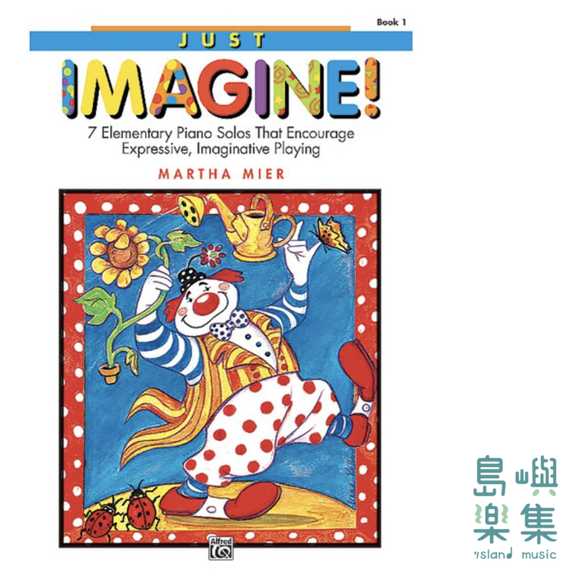 Just Imagine!, Book 1: Piano Book