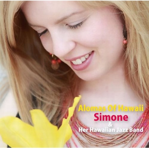 SIMONE & HER HAWAIIAN JAZZ BAND - Alomas of Hawaii (JP Version)