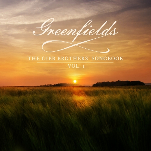 Barry Gibb - Greenfields: The Gibb Brothers' Songbook (Vol. 1) Bouns Tracks version