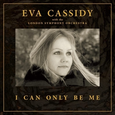Eva Cassidy - I Can Only Be Me /London Symphony Orchestra