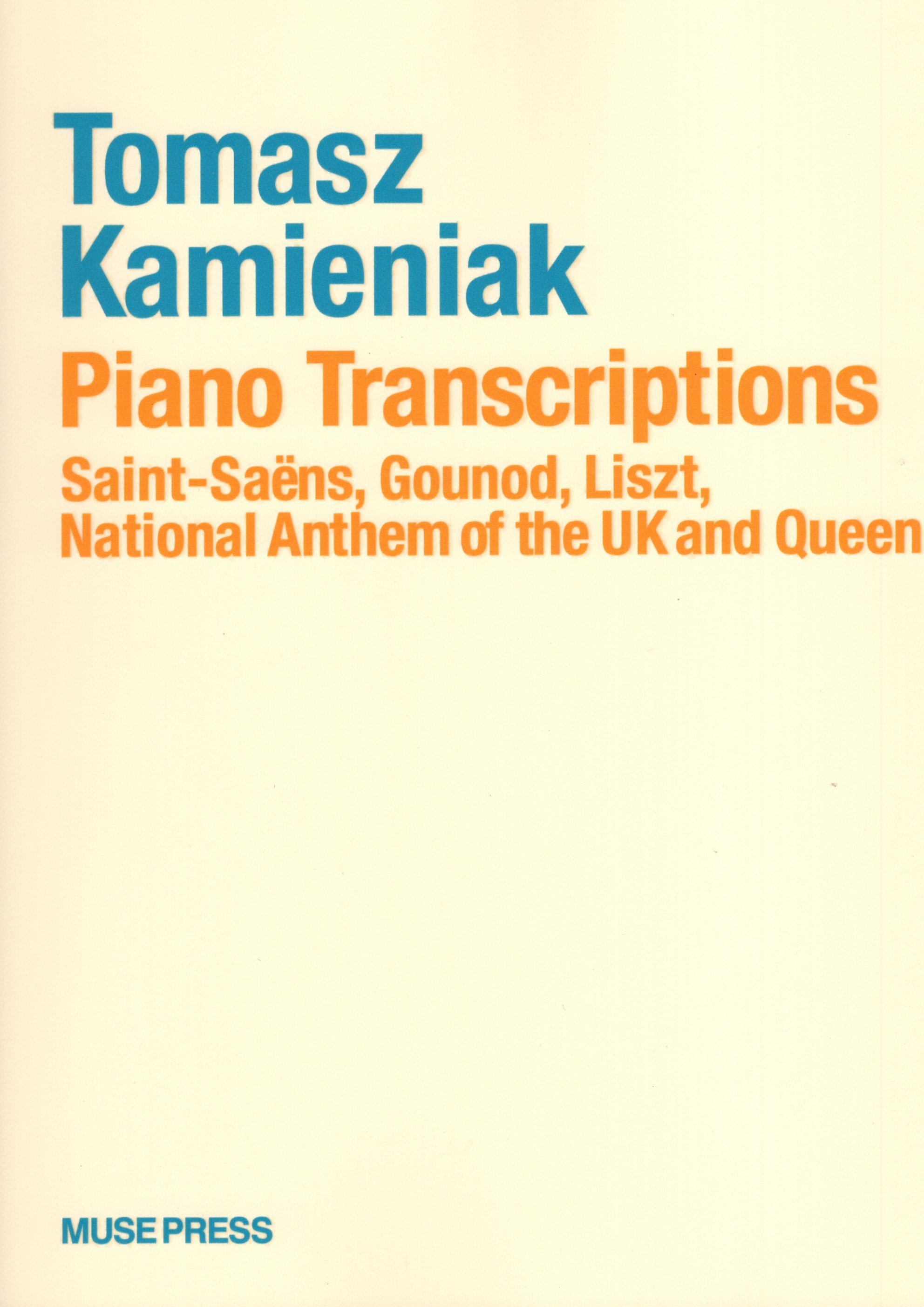 《Kamieniak Tomasz：Piano transcriptions》