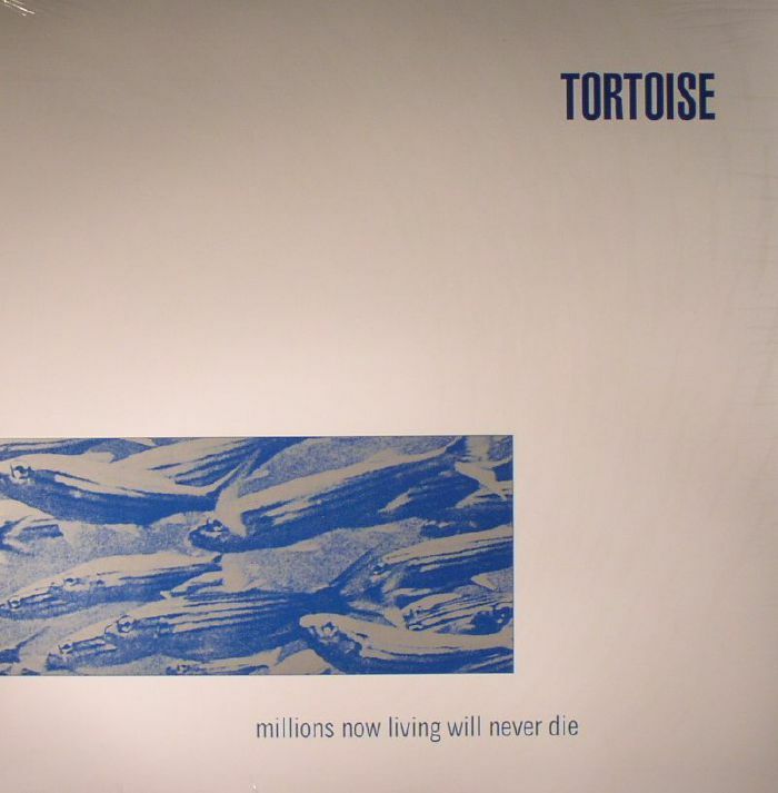 Tortoise《Millions Now Living Will Never Die》（日盤CD）
