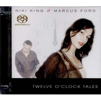 NIKI KING & MARCUS FORD - TWELVE O'CLOCK TALES SACD